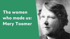 The women who made us: Mary Toomer