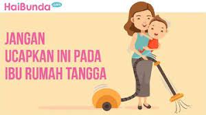 Meski hanya sebuah kata kata, ia tidak boleh dianggap remeh. I Please I Jangan Katakan Kalimat Ini Pada Ibu Rumah Tangga
