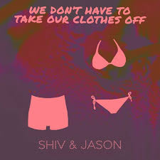 * the one week that we don't have to take our clothes off peaked at #2 in canada, the #1 record for that week was another don't record, papa don't preach by madonna, and in the u.k. Stream Ella Eyre We Don T Have To Take Our Clothes Off Remix By Shiv Jason Listen Online For Free On Soundcloud