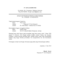 Surat pengalaman kerja ialah merupakan sebuah surat yang diberikan oleh perusahaan tertujuauntuk mantan karyawannya setelah karyawan tersebut sudah tidak lagi bekerja di perusahaan tersebut. Contoh Surat Pengalaman Kerja
