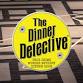 The Dinner Detective Murder Mystery Dinner Show event image