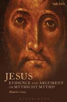 Jesus : Evidence and Argument or Mythicist Myths 9780567592248, 0567592243 