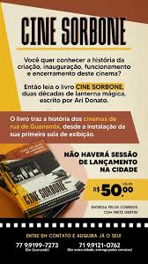 Ari Donato lança o livro Cine Sorbone e a história dos cinemas de rua de  Guanambi - Fala Você Notícias