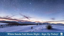 White Sands Full Moon Night – Hosted by Ruidoso...