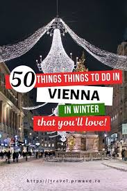 Top 50 Things To Do In Vienna In Winter Vienna Christmas Austria Travel Europe Travel