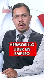 Récord de Empleo en Hermosillo 2025