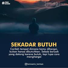 Bahasa asli penolong yang lain yang Carilah Tempat Dimana Kamu Dihargai Bukan Hanya Dibutuhkan
