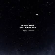 To The Moon And Never Back Moon Quotes Star Quotes Words