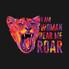 I Am Woman Hear Me Roar Design On Teepublic Mom Journal Boss Lady Quotes Roar