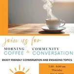 Morning Coffee & Community Conversation
