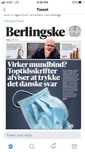 Full list of danish newspapers and news sites. Alex Berenson On Twitter A Danish Newspaper Reports The Mask Study Has Been Censored The Headline Reads Does A Mask Work Top Journals Refuse To Print The Danish Answer Https T Co Gfxskofsam