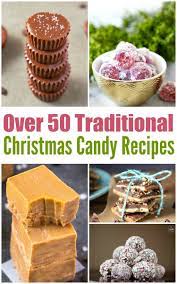 Taste is as much a priority for us, as is the appearance and uniqueness of christmas candies. Over 50 Traditional Christmas Candy Recipes Christmas Candy Recipes Candy Recipes Christmas Food