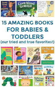 15 Amazing Books For Babies Toddlers The Organized Mom Life Best Toddler Books Toddler Books Baby Book To Read