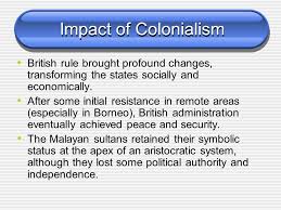 Services if you're visiting, studying, working or living in malaysia. The Impact Of Colonialsim Ppt Video Online Download