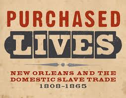 Virginia to new orleans are 1510 mi by road. Purchased Lives New Orleans And The Domestic Slave Trade The Historic New Orleans Collection
