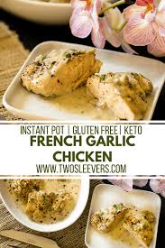 French Garlic Chicken Instant Pot Recipes Gluten Free Recipes Low Carb Chicken Keto Re Low Carb Instant Pot Recipes Gluten Free Instant Pot Pot Recipes