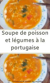 Soupe De Poisson Et Legumes A La Portugaise En 2020 Soupe De Poisson Recette Poisson Poisson