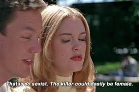 You're starting to sound like some Wes Carpenter flick.” Scream (1996) dir.  Wes Craven