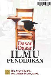 Maybe you would like to learn more about one of these? Jual Buku Dasar Dasar Ilmu Pendidikan Oleh Drs Syafril M Pd Gramedia Digital Indonesia
