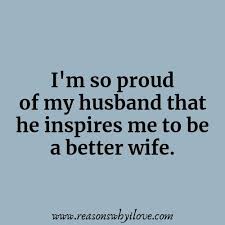 Proud Of My Husband Quotes Husband Quotes Relationship Quotes Husband Quotes Marriage He was trying to break silvanus's spirit with this coldness.