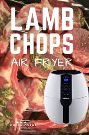 How To Make Air Fryer Lamb Chops Perfect Every Time In 2020 Air Fryer Recipes Lamb Lamb Chops Cooking Lamb Chops