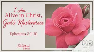 I am Alive in Christ, God's Masterpiece - His Dearly Loved ...