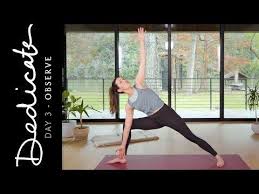 Dedicate Day 3 Observe Yoga With Adriene Youtube Yoga With Adriene 30 Day Yoga Beginner Yoga Challenge