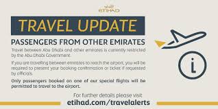 Etihad Airways On Twitter Travel Update Travel Between Abu Dhabi And Other Emirates Is Currently Restricted If You Are Travelling Between Emirates To Reach The Airport You Will Need To Present Your