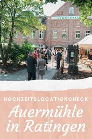 Hochzeitslocation Auermuhle In Ratingen Hochzeitslocation Hochzeitslocation Nrw Hochzeitslocation Dusseldorf