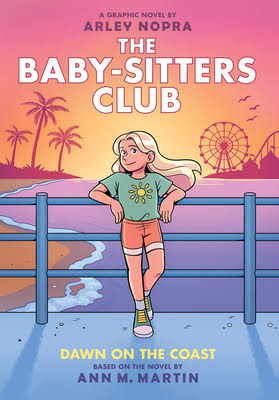Dawn on the Coast: A Graphic Novel (The Baby-sitters Club #19) (The  Baby-Sitters Club Graphix) | Quail Ridge Books - Raleigh's independent  bookstore
