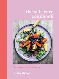 Choose items to buy together. The Self Care Cookbook By Gemma Ogston 9780593139462 Penguinrandomhouse Com Books