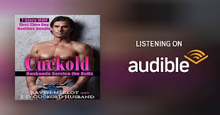 Cuckold Husbands Service the Bulls: 7 Story MMF First Time Gay Bedtime  Bundle by Raven Merlot, J. D. Cuckold Husband - Audiobook - Audible.com
