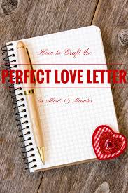 Whether it's a birthday present, christmas card, anniversary gift, or just a random tuesday for fun, an expertly written love letter can do amazing things for your. How To Craft The Perfect Love Letter For Valentine S Day In About 15 Minutes Writing A Love Letter Love Letter For Boyfriend Love Letters To Your Boyfriend