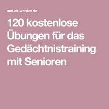 Kognitives training gedächtnistraining übungen zum ausdrucken : 120 Kostenlose Ubungen Fur Das Gedachtnistraining Mit Senioren Gedachtnistraining Senioren Senioren Ubungen Fur Senioren