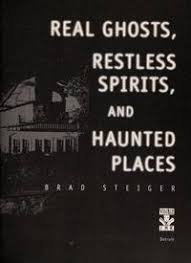 Brad Steiger Books Biography And List Of Works Author Of Real Ghosts Restless Spirits And Haunted Places