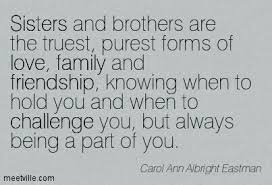 Sisters Brothers Sister Quotes Brother Quotes Sibling Quotes