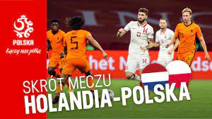 Sprawdź kiedy wypadają święta i dni wolne w 2020 roku w holandii. Ln Obszerny Skrot Meczu Holandia Polska 1 0 Youtube