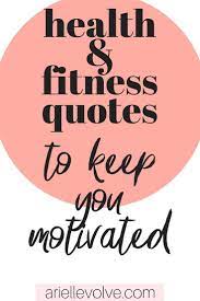 Health Fitness Quotes To Keep You Motivated Health Fitness Quotes Health Quotes Motivation Health Fitness