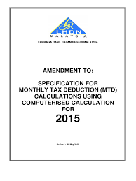 In essence, mtd/pcb is a series of monthly deductions that go towards paying the taxes that are in relation to your employment income. Monthly Tax Deduction Employee Benefits Tax Deduction