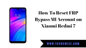 Whatsapp for mi account unlock: How To Reset Frp Bypass Mi Account On Xiaomi Redmi 7 Techswizz