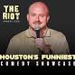The Riot Presents "Houston's Funniest" Comedy Showcase event image