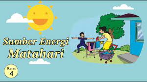 Kelas 04 Tema 2 Subtema 1 Ipa Sumber Energi Video Pelajaran Sekolah K13 Youtube