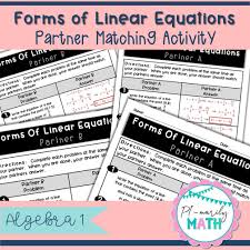 Forms Of Linear Equations Partner Activity Linear Equations Equations Middle School Algebra