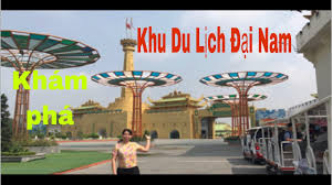 Lượt review dành cho khu du lịch đại nam tăng bất thường hai ngày qua. Kham Pha Khu Du Lá»‹ch Ä'áº¡i Nam Youtube