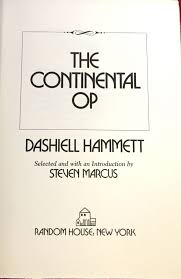 THE CONTINENTAL OP; Selected and with an Introduction by Steven Marcus by  Dashiell Hammett
