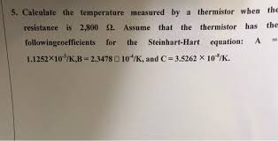 Solved 5 Calculate The Temperature Measured By A Thermis Chegg Com Simultaneous equations calculator for 2,3,4,5 unknowns: chegg