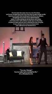 Happy 10th to the show that started it all! It’s a Wonderful Life: The  Musical Blue Springs City Theatre# December 4-6th and 13-14th, 2014 George  Bailey: Kai Chapin Mary Bailey: Alexandra Rovirosa