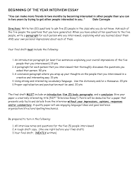 In the introduction, your task is to interest the reader and give him an idea of what he will read next. Interview Essay