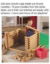 Check spelling or type a new query. Make Life Size Lincoln Logs For Your Kids Cheap And Easy With Pool Noodles Musely