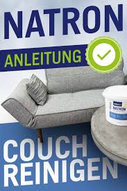 Mit der richtigen vorbehandlung und möglichst warmem. Flecken Von Couch Mit Natron Entfernen Sofa Reinigen Polster Reinigen Reinigen